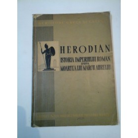 ISTORIA IMPERIULUI ROMAN DUPA  MOARTEA  LUI  MARCU  AURELIU - HERODIAN